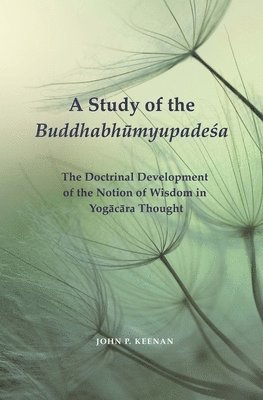 John P. Keenan - Study of the Buddhabh?myupade?a, Inbunden. Tillgänglighet: Tillfälligt slut