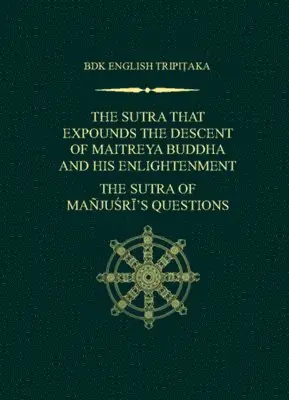 Shotaro Iida, Jane Goldstone, John McRae - Sutra That Expounds the Descent of Maitreya Buddha and His Enlightenment; the Sutra of Manjusri's Questions, Inbunden. Tillgänglighet: Tillfälligt slut