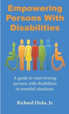 Richard Dicks Jr - Empowering Persons With Disabilities, Häftad. Tillgänglighet: Lägg i varukorg