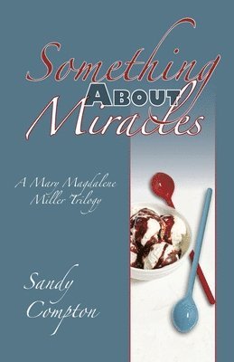 Sandy Compton - Something About Miracles, Häftad