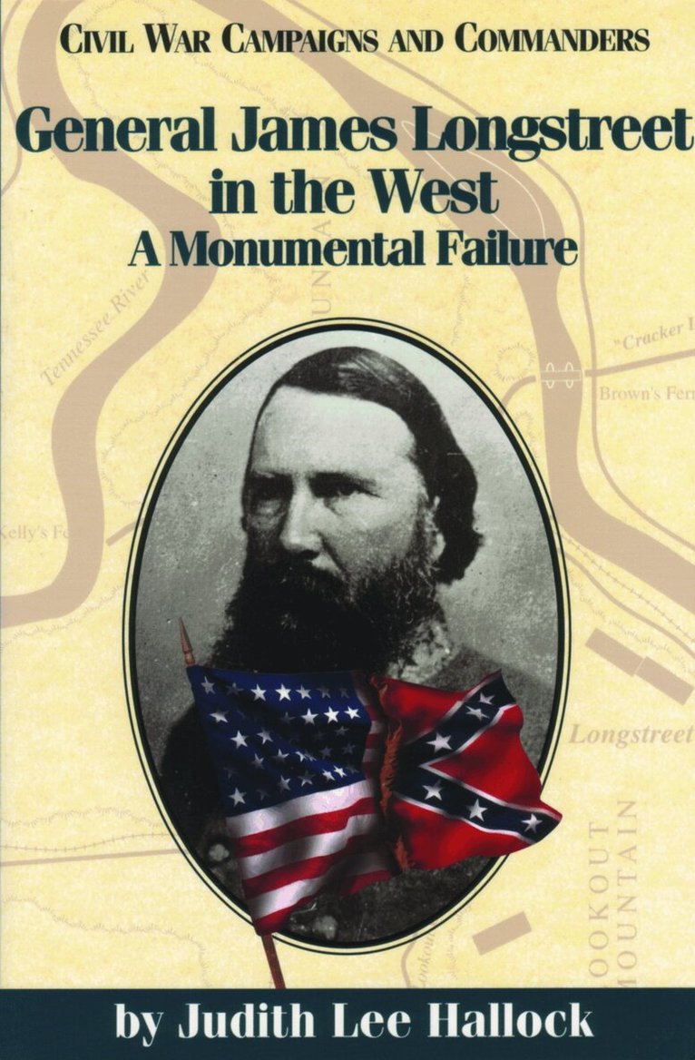 Judith Lee Hallock - General James Longstreet in the West, Häftad. Tillgänglighet: Tillfälligt slut
