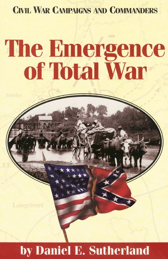 Daniel E. Sutherland, Grady McWhiney, Grady McWhiney, Grady Mcwhiney - Emergence of Total War, Häftad. Tillgänglighet: Tillfälligt slut