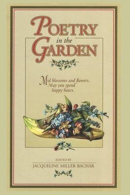 Jacqueline Bachar, Jacqueline Miller Bachar - Poetry In the Garden, Häftad