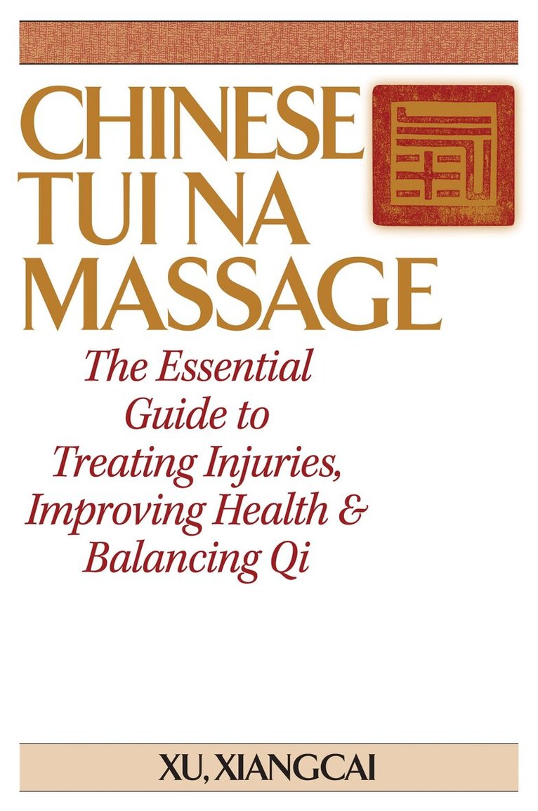 Xu Xiangcai - Chinese Tui Na Massage, Häftad