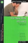 The New Way of Living: True Repentance and Faith Toward God