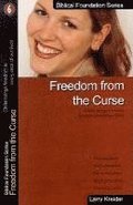 Freedom from the Curse: Christ Brings Freedom to Every Area of Our Lives