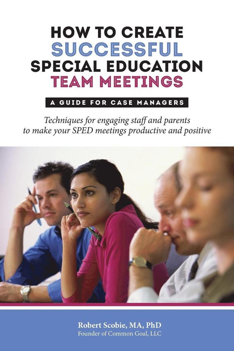 Robert Scobie - How to Create Successful Special Education Team Meetings, Häftad