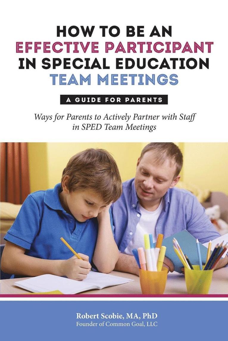 Robert Scobie - How to Be an Effective Participant in Special Education Team Meetings, Häftad