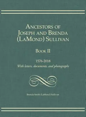 Brenda Smith (Lamond) Sullivan - Ancestors of Joseph and Brenda (LaMond) Sullivan Book II, Inbunden. Tillgänglighet: Lägg i varukorg