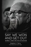 Say We Won and Get Out
