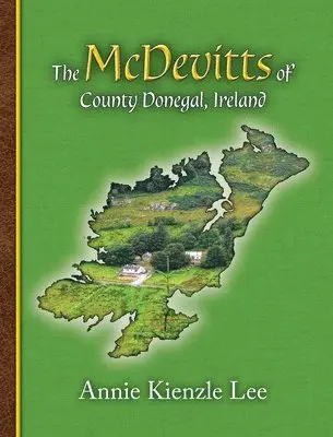 Annie Kienzle Lee - McDevitts of County Donegal, Ireland, Inbunden. Tillgänglighet: Lägg i varukorg