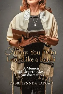 Rabbi Lynnda Targan - Funny, You Don't Look Like a Rabbi, Häftad. Tillgänglighet: Lägg i varukorg