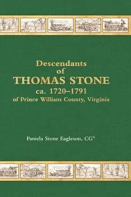 Pamela Stone Eagleson - Descendants of Thomas Stone, ca.1720-1791 of Prince William County, Virginia, Inbunden. Tillgänglighet: Lägg i varukorg