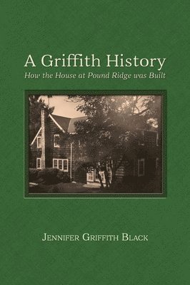 Jennifer Griffith Black - Griffith History, Inbunden