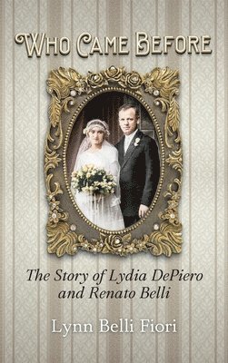 Lynn Belli Fiori - Who Came Before, Inbunden