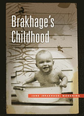 Jane Wodening - Brakhage's Childhood, Häftad