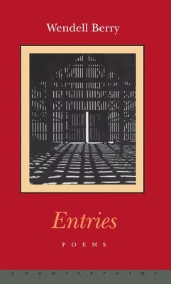 Wendell Berry - Entries: Poems, Häftad