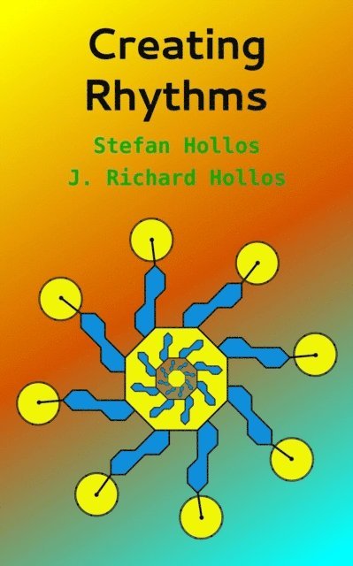 J. Richard Hollos, Stefan Hollos - Creating Rhythms, E-bok