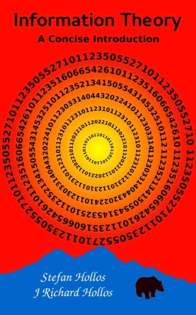 J. Richard Hollos, Stefan Hollos - Information Theory: A Concise Introduction, E-bok