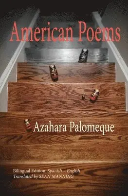 Azahara Palomeque - American Poems, Häftad. Tillgänglighet: Lägg i varukorg