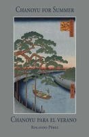 Rolando Pérez - Chanoyu for Summer Chanoyu para el verano, Häftad