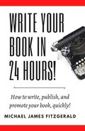 Write Your Book in 24 Hours