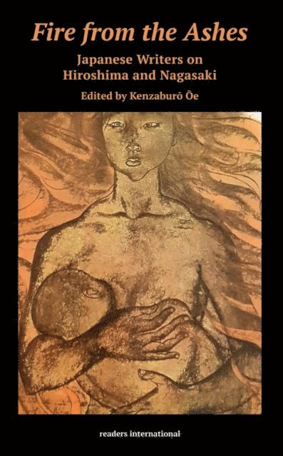 Kenzaburo Oe - Fire from the Ashes, E-bok