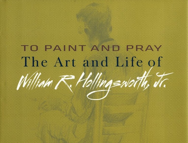 J. Richard Gruber, Robin C. Dietrick - To Paint and Pray, Inbunden. Tillgänglighet: Tillfälligt slut