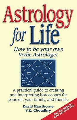 David Hawthorne, V K Choudhry, 1st World Publishing - Astrology for Life, Häftad