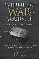 Joe Tye - Winning the War with Yourself: Using Timeless Principles of Military Strategy to Defeat Your Own Worst Enemy, Häftad. Tillgänglighet: Lägg i varukorg