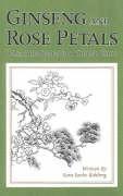 Sara Sachs-Kohberg - Ginseng and Rose Petals, Häftad