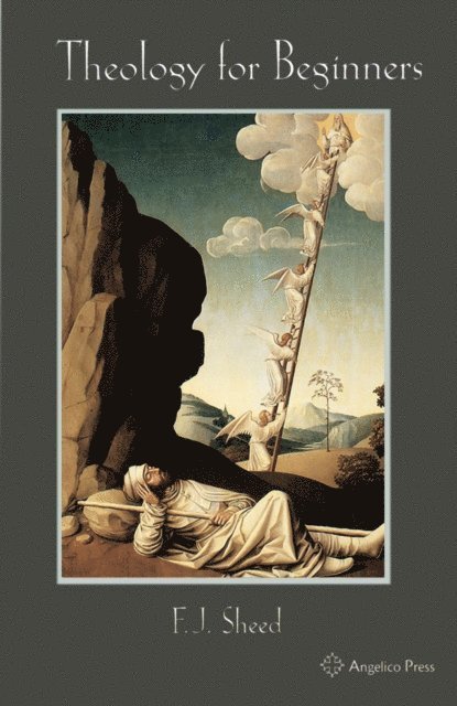 F. J. Sheed - Theology for Beginners, E-bok