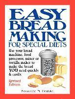 Nicolette M. Dumke - Easy Breadmaking for Special Diets: Use Your Bread Machine, Food Processor, Mixer, or Tortilla Maker to Make the Bread You Need Quickly and Easily, Häftad. Tillgänglighet: Lägg i varukorg
