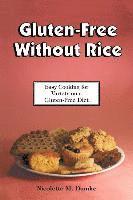 Nicolette M. Dumke - Gluten-Free Without Rice: Easy Cooking for Variety on a Gluten-Free Diet, Häftad. Tillgänglighet: Lägg i varukorg