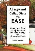 Nicolette M. Dumke - Allergy and Celiac Diets With Ease, Revised: Money and Time Saving Solutions for Food Allergy and Gluten-Free Diets, Häftad. Tillgänglighet: Lägg i varukorg