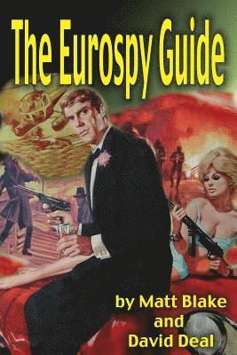 David Deal, Matt Blake - Eurospy Guide, Häftad. Tillgänglighet: Lägg i varukorg