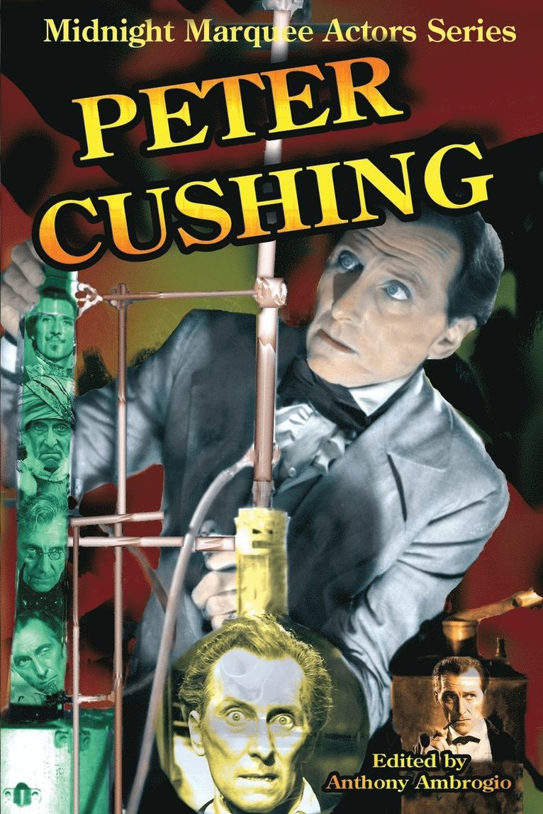 Anthony Ambrogio - Peter Cushing: Midnight Marquee Actors Series, Häftad