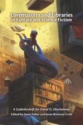 Loremasters and Libraries in Fantasy and Science Fiction