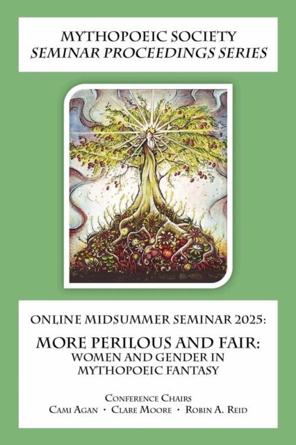 Robin A. Reid, Clare Moore, Cami Agan, Janet Brennan Croft - Online Midsummer Seminar 2025: More Perilous and Fair: Women and Gender in Mythopoeic Fantasy, E-bok