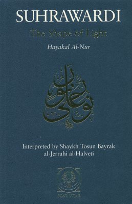 Shihabuddun Yahaya al-Suhrawardi - Shape of Light, Häftad