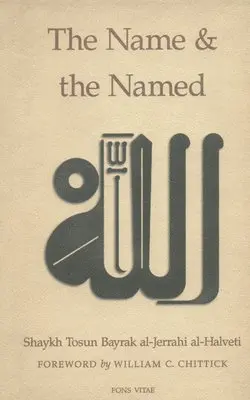 Shaykh Tosun Bayrak al-Jerrahi al-Halveti - Name and the Named, Häftad. Tillgänglighet: Lägg i varukorg