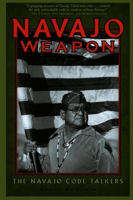Sally McClain - Navajo Weapon: The Navajo Code Talkers, Häftad. Tillgänglighet: Tillfälligt slut