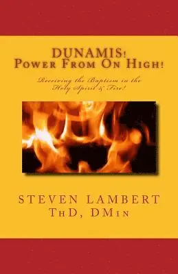 Steven Lambert - DUNAMIS! Power From On High!, Häftad. Tillgänglighet: Lägg i varukorg