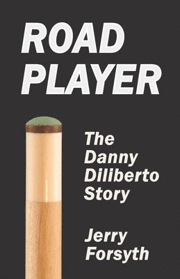 Jerry Forsyth - Road Player: The Danny Diliberto Story, Häftad