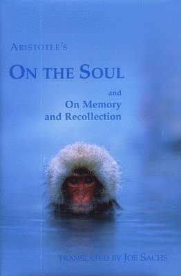Aristotle - On the Soul and On Memory and Recollection, Inbunden