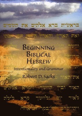Robert D. Sacks - Beginning Biblical Hebrew, Häftad