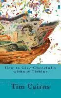 Tim S. Cairns - How to Give Cheerfully without Tithing, Häftad. Tillgänglighet: Lägg i varukorg