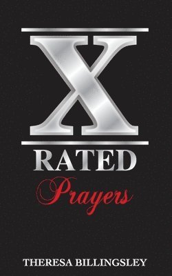 Theresa A. Billingsley - X-Rated Prayers, Häftad