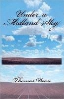 Thomas Dean - Under a Midland Sky, Häftad