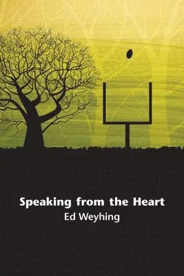 Ed Weyhing - Speaking from the Heart, Häftad. Tillgänglighet: Lägg i varukorg